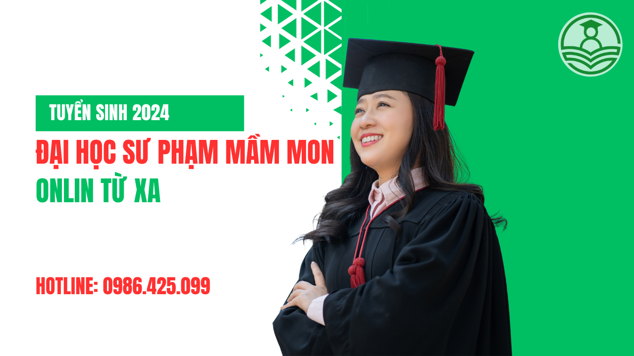 Tuyển sinh Đại học Sư Phạm Mầm Non Online Từ xa