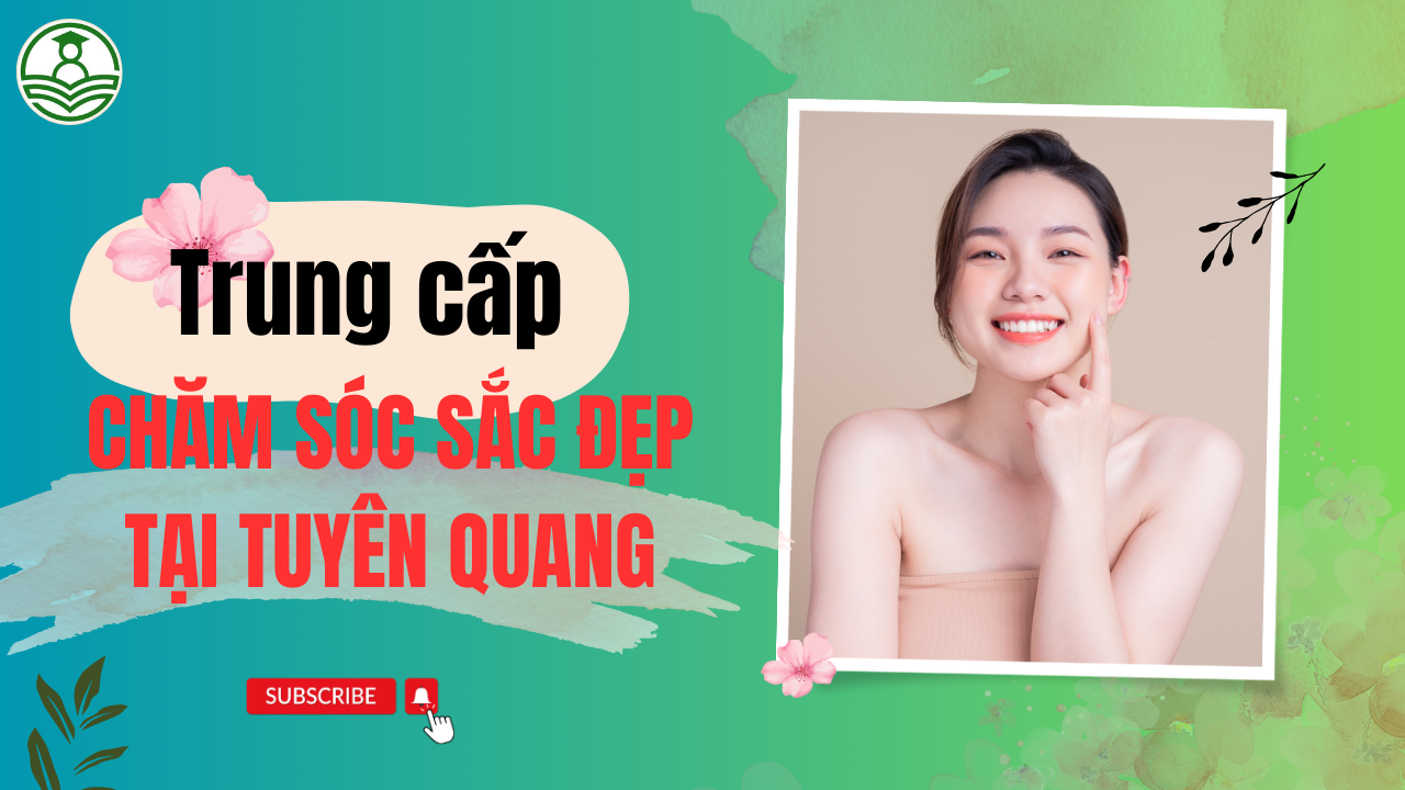 Chăm sóc sắc đẹp Tuyên Quang