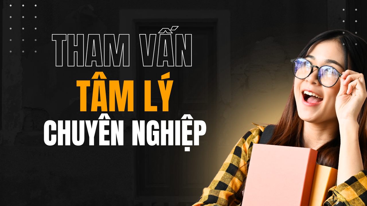Khóa học Tham vấn Tâm lý chuyên nghiệp Online Từ xa 2025